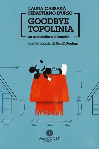 Prezzo Scontato Goodbye Topolinia. Su architettura e fumetto