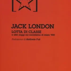 Must-Have Lotta di classe e altri saggi sul socialismo di inizio ‘900