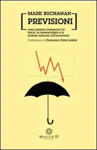 Offerta Previsioni. Cosa possono insegnarci la fisica, la metereologia e le scienze naturali sull‘economia