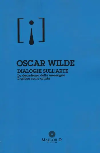 Dialoghi sull‘arte La decadenza della menzogna-Il critico come artista Nuova Collezione
