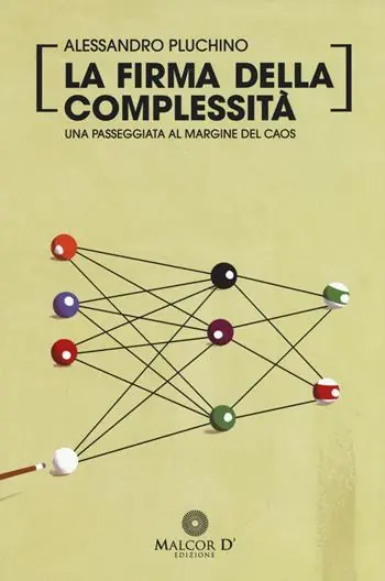 La firma della complessità. Una passeggiata sul margine del caos Acquista Ora