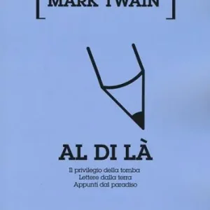 Al di là Il privilegio della tomba-Lettere dalla terra-Appunti dal paradiso Ultime Pezzi