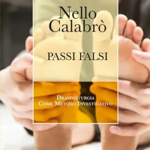 Passi falsi. Drammaturgia come metodo investigativo Prezzo Basso