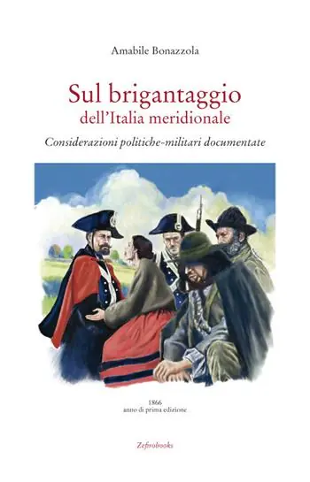 Sul brigantaggio dell‘Italia meridionale. Considerazioni politiche-militari documentate Affare