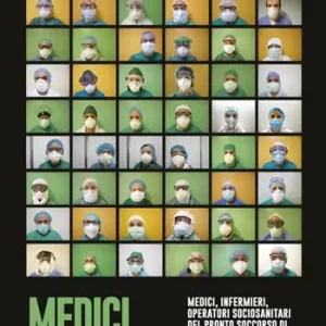 Compra Oggi Stesso Medici al fronte. Medici, infermieri, operatori sociosanitari del pronto soccorso di Fermo contro il covid-19 cronaca di una battaglia non ancora finita