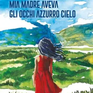 A Buon Prezzo Mia madre aveva gli occhi azzurro cielo