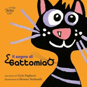 Bestseller Il sogno di Gattomiao. Ediz. a colori