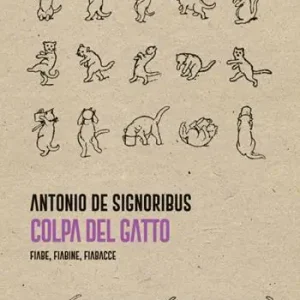 Colpa del gatto. Fiabe, fiabine, fiabacce Miglior Prezzo