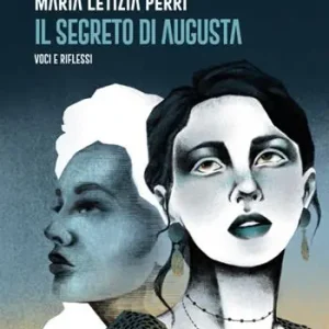 Il segreto di Augusta. Voci e riflessi Nuovo Arrivo
