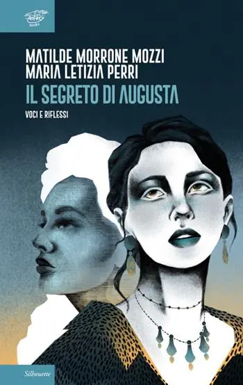 Il segreto di Augusta. Voci e riflessi Nuovo Arrivo
