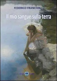 Offerta Il mio sangue sulla terra