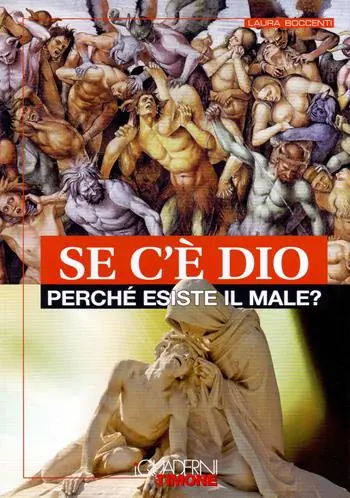 Se c‘è Dio perché esiste il male? Solo Oggi
