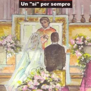 Sposi. Un «sì» per sempre Offerta Speciale