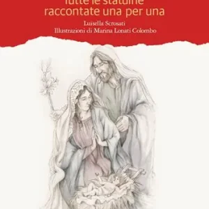 Più Venduto Il vero presepe. Tutte le statuine raccontate una per una