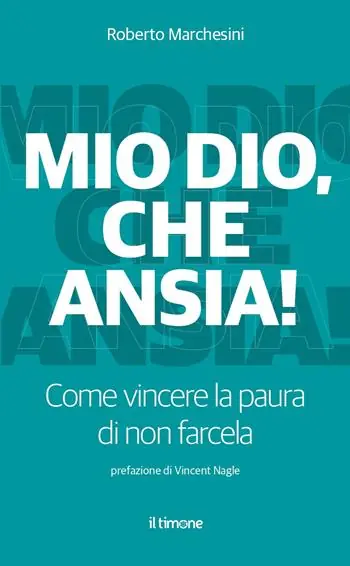 Mio Dio, che ansia! Come vincere la paura di non farcela Compra Adesso