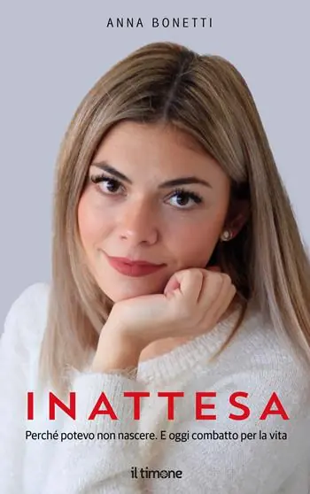 Inattesa. Perché potevo non nascere. E oggi combatto per la vita Nuovo Arrivo