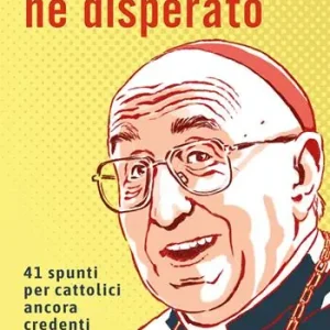 Né sazio né disperato. 41 spunti per cattolici ancora credenti Super Prezzo