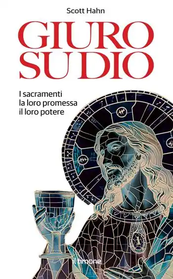 Spedizione Espresso Giuro su Dio. I sacramenti, la loro promessa, il loro potere