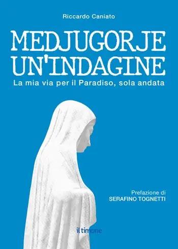 Medjugorje. Un‘indagine. La mia via per il paradiso, solo andata Sconto