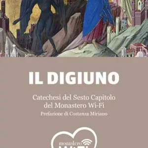 Prezzo Ridotto Il digiuno. Catechesi del Sesto Capitolo del Monastero Wi-Fi