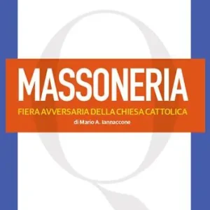 Compra Online La massoneria. Fiera avversaria della chiesa cattolica