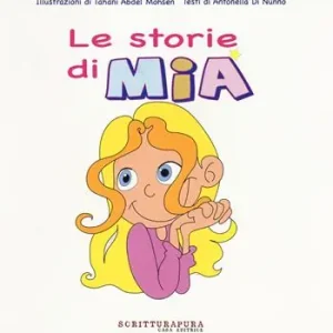 Le storie di Mia. Ediz. a colori Promo Stagionale