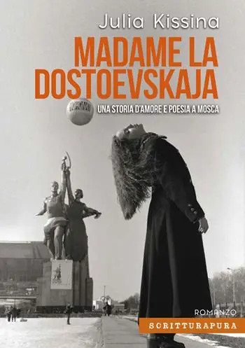 Di Tendenza Madame la Dostoevskaja. Una storia di amore e poesia a Mosca