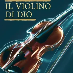 A Buon Prezzo Il violino di Dio