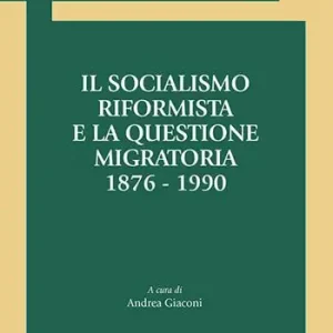 Sconto Il socialismo riformista e la questione migratoria. 1876-1990