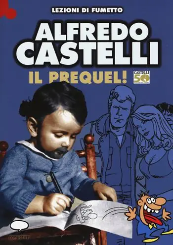 Castelli 50. Il prequel. Prima di Martin Mystère e dell‘Omino Bufo Consegna Rapida