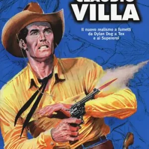 Claudio Villa. Il nuovo realismo a fumetti da Dylan Dog a Tex e ai supereroi Promozione Esclusiva