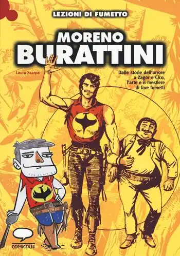 Miglior Prezzo Moreno Burattini. Dalle storie dell‘orrore a Zagor e Cico, l‘arte e il mestiere di fare fumetti. Ediz. illustrata
