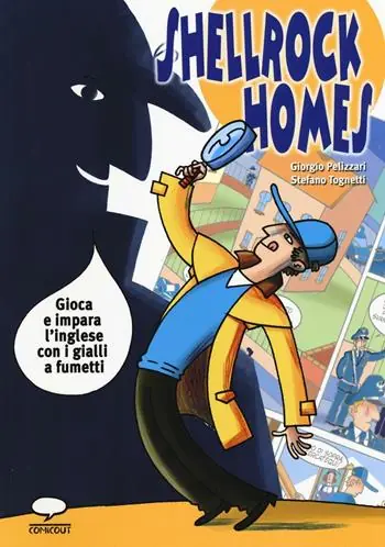 Shellrock Holmes. Gioca e impara l‘inglese con i gialli a fumetti Compra Online