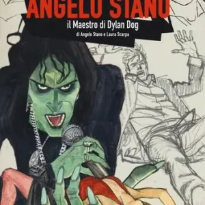 Angelo Stano. Il maestro di Dylan Dog. Ediz. illustrata Popolare