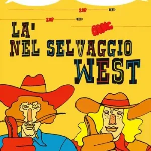 Occasione Imperdibile Là nel selvaggio West