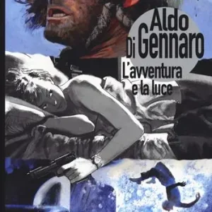 Economico Aldo Di Gennaro. L‘avventura e la luce. Ediz. a colori