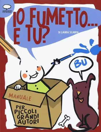 Offerta Limitata Io fumetto... E tu? Manuale per piccoli grandi autori