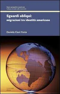 Sguardi obliqui. Migrazioni tra identità americane Ordina Subito