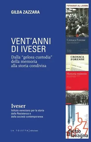 Prezzo Conveniente Vent‘anni di Iveser. Dalla «gelosa custodia» della memoria alla storia condivisa