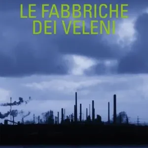 Le fabbriche dei veleni Scelto Dai Clienti