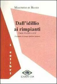Occasione Dall‘idillio ai rimpianti. Poesie d‘amore e altro