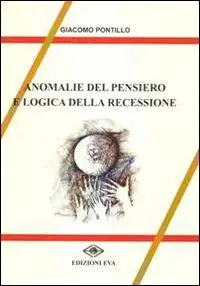 Promo Stagionale Anomalie del pensiero e logica della recessione