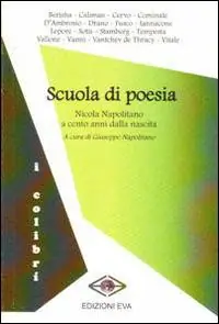 Scuola di poesia. Nicola Napolitano a cento anni dalla nascita Più Venduto