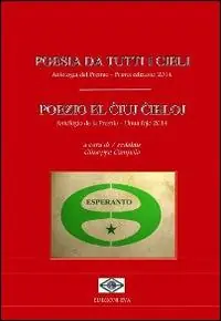 Offerta Speciale Poesia da tutti i cieli. Antologia del premio. Ediz. italiana e esperanto