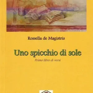 Compra Online Uno spicchio di sole. Primo libro di versi