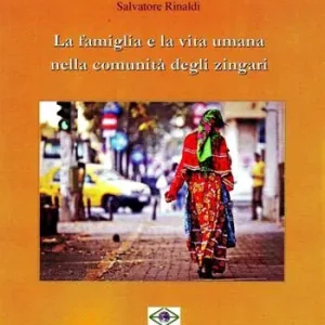 La famiglia e la vita umana nelle comunità degli zingari Spedito Oggi