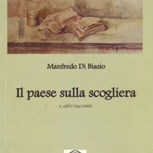 Il paese sulla scogliera e altri racconti Ultimissimo Modello