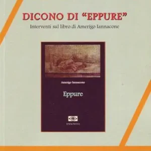 Sconto Dicono di «Eppure». Interventi sul libro di Amerigo Iannacone