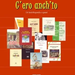 Compra Online C‘ero anch‘io. Un‘autobiografia o quasi