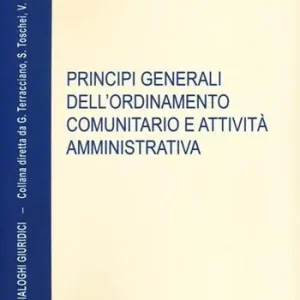 Principi generali dell‘ordinamento comunitario e attività amministrativa Reso Gratuito